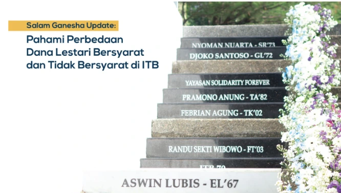 Pahami Perbedaan Dana Lestari Bersyarat dan Tidak Bersyarat di ITB